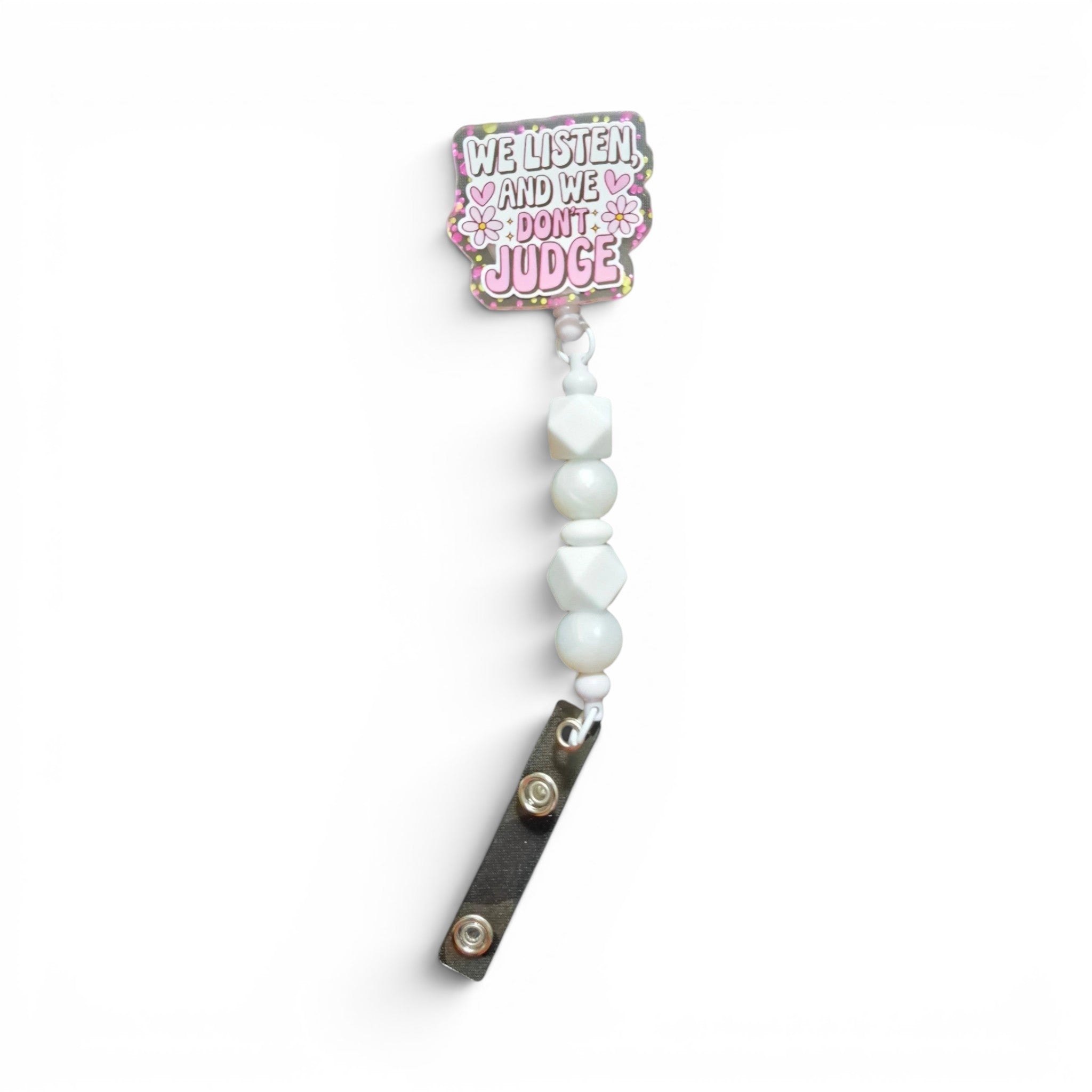 We Listen And We Don't Judge Keychain Badge